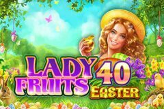 Slots - Lady Fruits 40 Easter slot